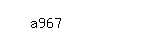 Captcha: a967